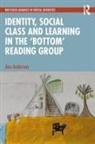 Jess Anderson, Jess (University of Stirling Anderson - Identity, Social Class and Learning in the Bottom Reading Group