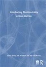 Jeff Bezemer, Bezemer Jeff, Carey Jewitt, Carey (Institute of Education Jewitt, Jewitt Carey, Kay O'Halloran... - Introducing Multimodality