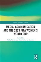 Molly (University of Rhode Island Yanity, Danielle Sarver Coombs, Molly Yanity - Media, Communication and the 2023 Fifa Womens World Cup