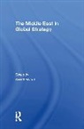 Aurel Braun, Aurel Fedder Braun, Braun Aurel, Edwin H Fedder, Gerald Steinberg, Steinberg Gerald... - Middle East in Global Strategy