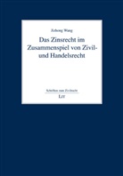 Jizhong Wang - Das Zinsrecht im Zusammenspiel von Zivil- und Handelsrecht