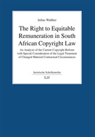 Julius Walther - The Right to Equitable Remuneration in South African Copyright Law