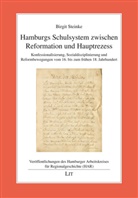 Birgit Steinke - Hamburgs Schulsystem zwischen Reformation und Hauptrezess