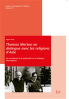 Agnès Gros - Thomas Merton en dialogue avec les religions d'Asie