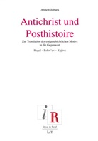 Annett Jubara - Antichrist und Posthistoire