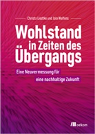 Christa Liedtke, Jola Welfens - Wohlstand in Zeiten des Übergangs