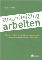 Peter Richter - zukunftsfähig arbeiten