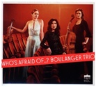 Boulanger Trio - Who's Afraid Of...?, 1 Audio-CD (Audiolibro)