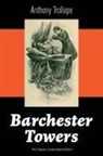 Anthony Trollope - Barchester Towers (the Classic Unabridged Edition)