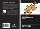 Patricia L. F. Teixeira, Selma M. A. D. Barbosa, Selma M.A.D.Barbosa - L'identità dell'insegnante di inglese