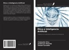 Janderson Almeida, Ismael Carvalho, Clodoaldo Silva - Ética e Inteligencia Artificial