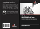 Patricia Rodriguez - Mindfulness per prevenire il burnout