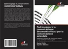 Daniel Chile, Cyprian Gbasha - Padroneggiare la comunicazione: Strumenti efficaci per la comunicazione aziendale