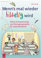 Silke Hubrig - Wenn's mal wieder hibbelig wird