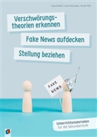 Caja Gröber, Luisa Heizmann, Sarah Pohl - Verschwörungstheorien erkennen, Fake News aufdecken, Stellung beziehen