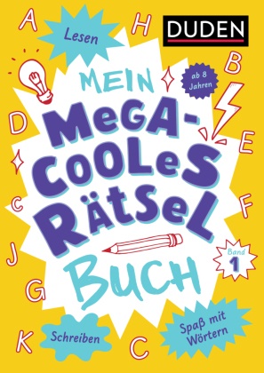 Janine Eck, Kristina Offermann - Mein megacooles Rätselbuch - Lesen | Schreiben | Spaß mit Wörtern - ab 8 Jahren - Band 1