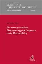 Veronika Seitz - Die vertragsrechtliche Durchsetzung von Corporate Social Responsibility