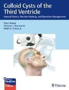 Thomas Beaumont, Jr. Dacey, Ralph Dacey Jr, Peter Nakaji - Colloid Cysts of the Third Ventricle