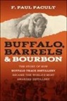 F. Paul Pacult, Pacult F. Paul - Buffalo, Barrels, and Bourbon
