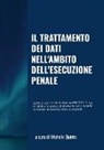 Michele Quinto - Il trattamento dei dati nell'ambito dell'esecuzione penale