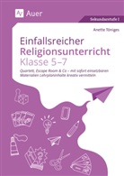 Anette Töniges - Einfallsreicher Religionsunterricht Klassen 5-7