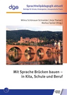 Deutsche Gesellschaft für Sprachheilpädagogik e. V. (dgs), Deutsche Gesellschaft, Wilma Schönauer-Schneider, Markus Spreer, Markus Spreer u a, Anja Theisel - Mit Sprache Brücken bauen - in Kita, Schule und Beruf