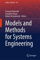 Grzegorz Borowik, Grzegorz Chmaj, Robert Waszkowski - Models and Methods for Systems Engineering