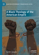 Karl W Lampley, Karl W. Lampley - A Black Theology of the American Empire