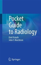 John T Murchison, John T. Murchison, Dirk Pickuth - Pocket Guide to Radiology