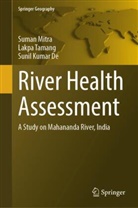 Sunil Kumar De, Suman Mitra, Lakpa Tamang, Suman Mitra - River Health Assessment