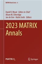 Jan de Gier, Jan de Gier et al, Alison M. Etheridge, Nalini Joshi, Alison M Etheridge, David R Wood... - 2023 MATRIX Annals