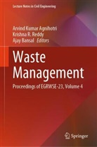 Arvind Kumar Agnihotri, Ajay Bansal, Krishna R Reddy, Krishna R. Reddy - Waste Management