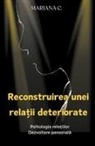 Mariana C, Mariana Castravet - Reconstruirea unei relatii deteriorate