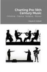 Wayne Cottrell - Charting Pre-18th Century Music