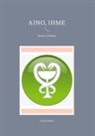 Tuula Rokka - Aino, Ihme