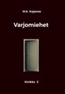 M. K. Kajanne - Varjomiehet