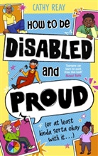 Cathy Reay - How To Be Disabled and Proud