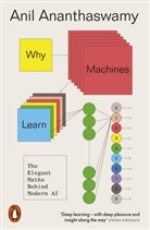 Anil Ananthaswamy, Ananthaswamy Anil - Why Machines Learn