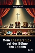 Weiß Sonja - Mein Theaterstück auf der Bühne des Lebens