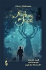 Dieter Stahmann - Mythos Jagd