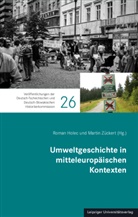 Roman Holec, Martin Zückert - Umweltgeschichte in mitteleuropäischen Kontexten