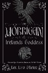 Lora O'Brien, Rev. Lora O'Brien - The Morrigan, Ireland's Goddess