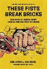 Grady Hendrix, Grady/ Poggiali Hendrix, Chris Poggiali - These Fists Break Bricks
