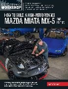 Tanner Keith, Keith Tanner - How to Build a High-Performance Mazda Miata MX-5, 2nd Edition