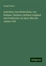 Georg Forster - Ansichten vom Niederrhein, von Brabant, Flandern, Holland, England und Frankreich, im April, Mai und Junius 1790