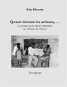 Eric Silvestre - Quand demain les artisans