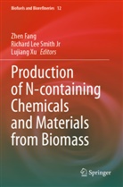 Zhen Fang, Richard Lee Smith Jr, Richard Lee Smith Jr, Lujiang Xu - Production of N-containing Chemicals and Materials from Biomass