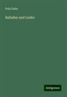 Felix Dahn - Balladen und Lieder
