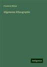Friedrich Müller - Allgemeine Ethnographie