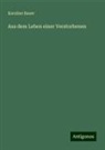 Karoline Bauer - Aus dem Leben einer Verstorbenen